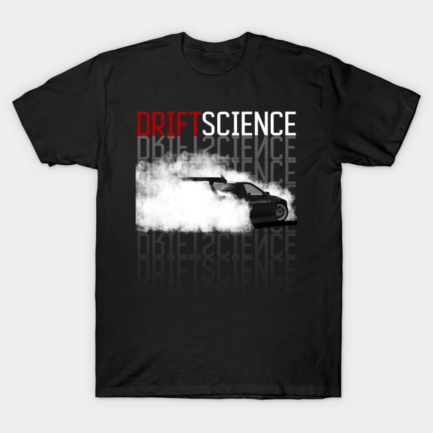 Drift Science Drift Car Design T-Shirt by allovervintage